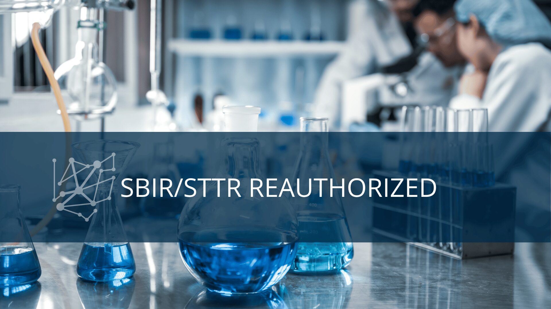 SBIR/STTR Reauthorized: A Big Win for Life Science Startups